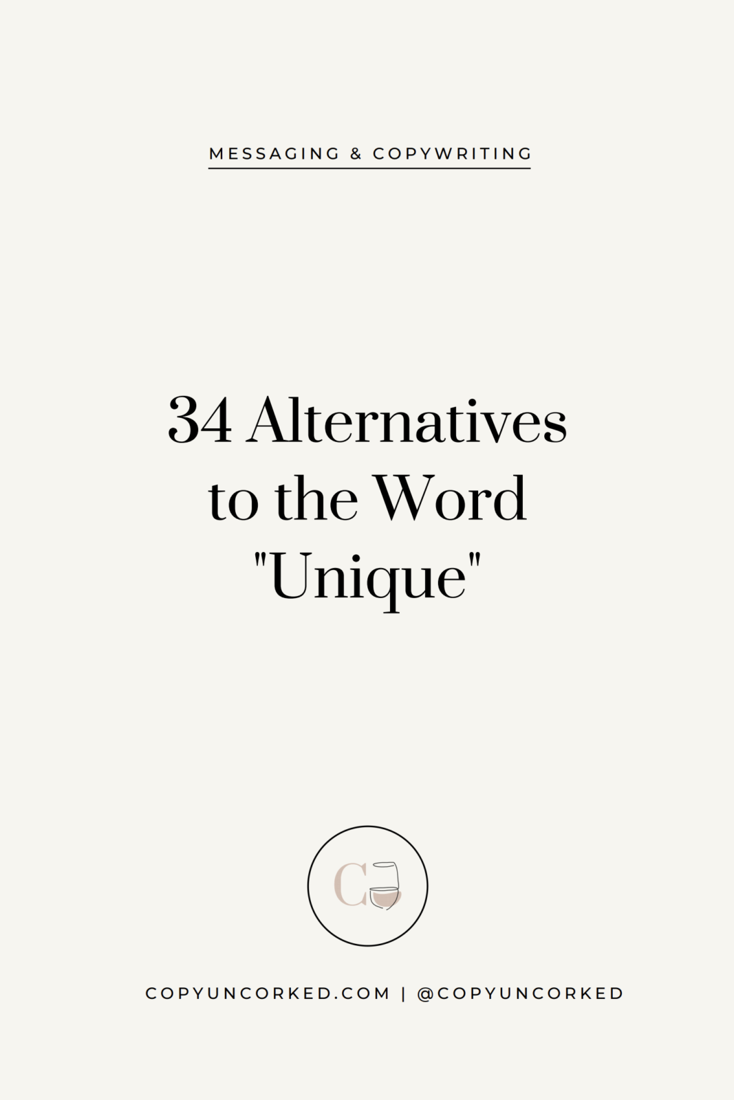 34 Alternatives to the Word Unique - Try these in your copywriting! - copyuncorked.com