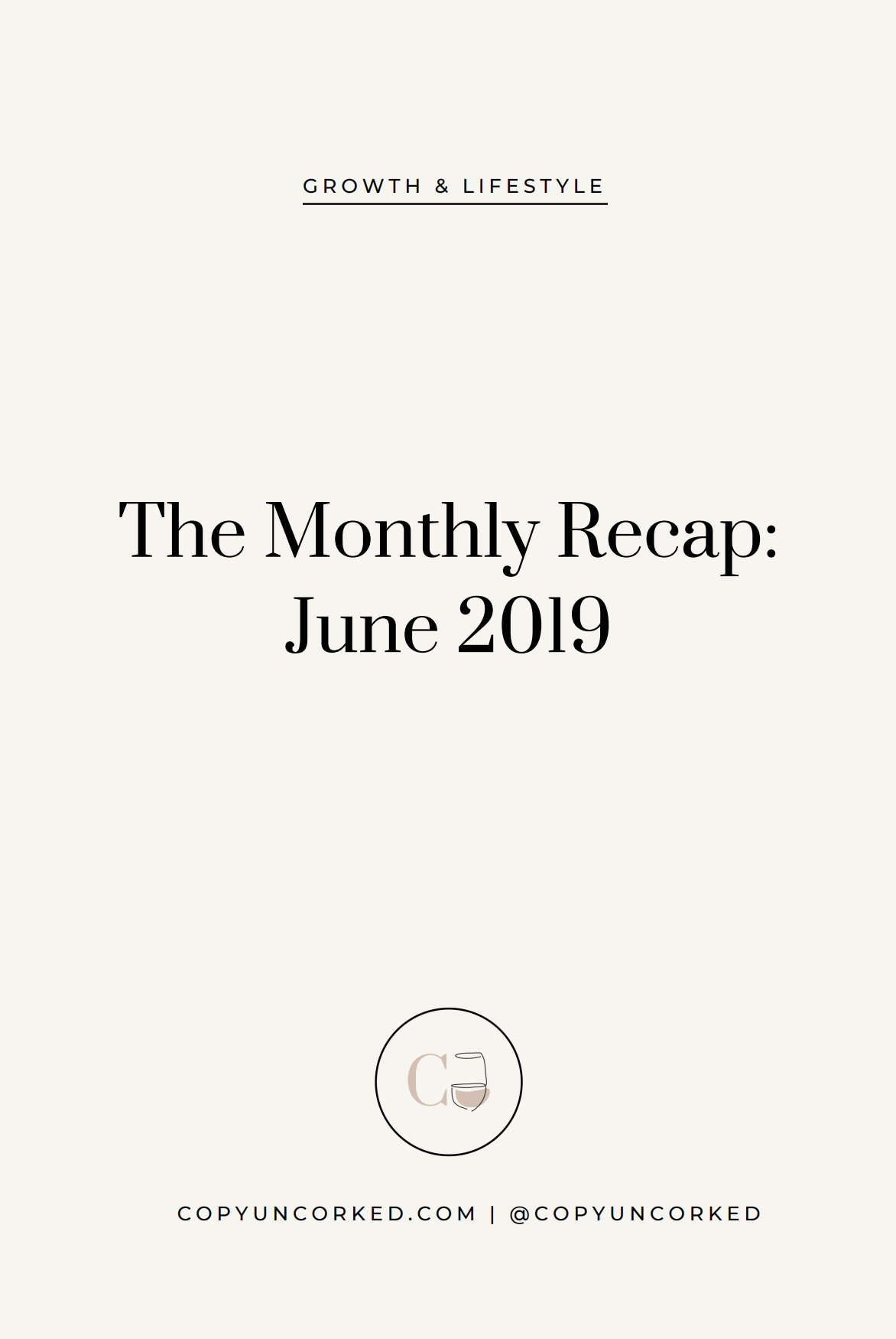 The Monthly Recap: June 2019 - copyuncorked.com