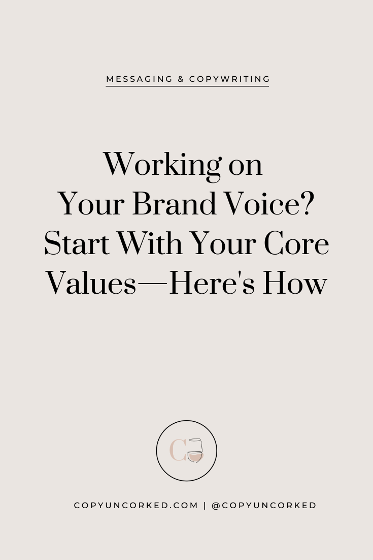 Working on Your Brand Voice? Start With Your Core Values—Here's How - copyuncorked.com