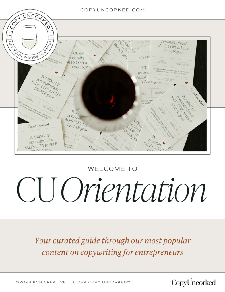 CU Orientation by Copy Uncorked - Your curated guide to our top resources on copywriting for entrepreneurs